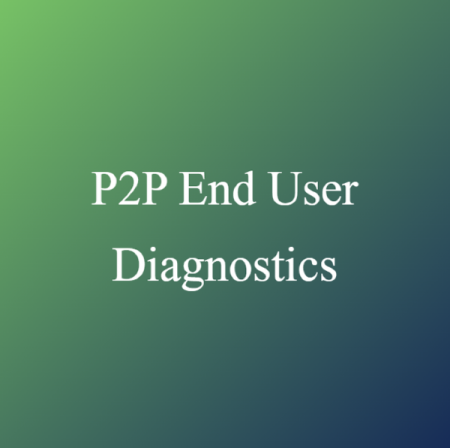 P2P End User Diagnostics 